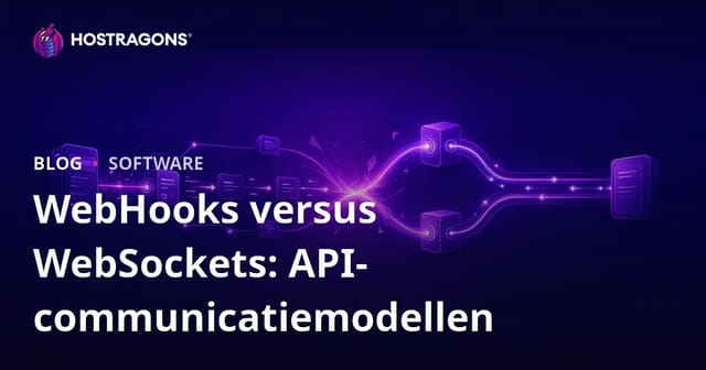 WebHooks vs WebSockets: API Communicatiemodellen
