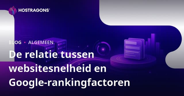 De Relatie Tussen Websitesnelheid en Google Zoekmachine Ranking