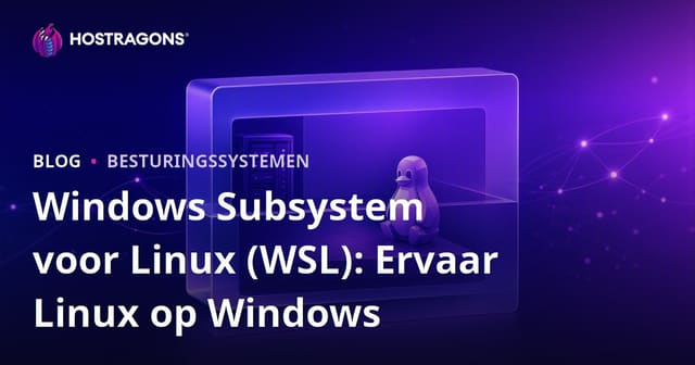 Windows Subsystem voor Linux (WSL): Linux Ervaring op Windows