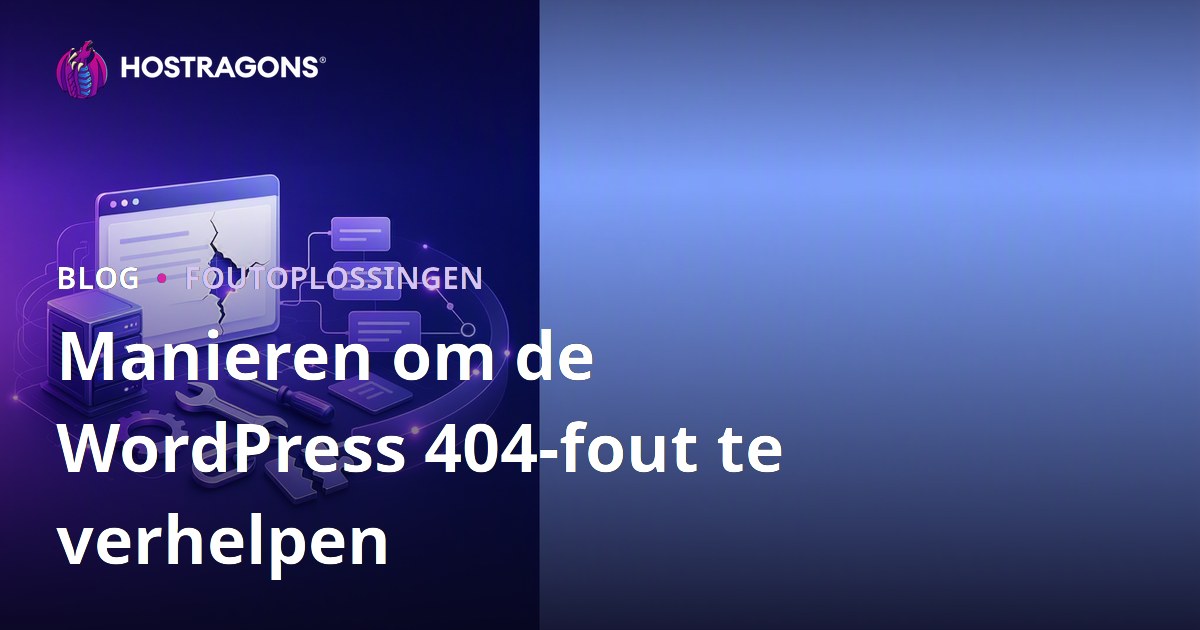 Methoden om de WordPress 404 Fout op te lossen