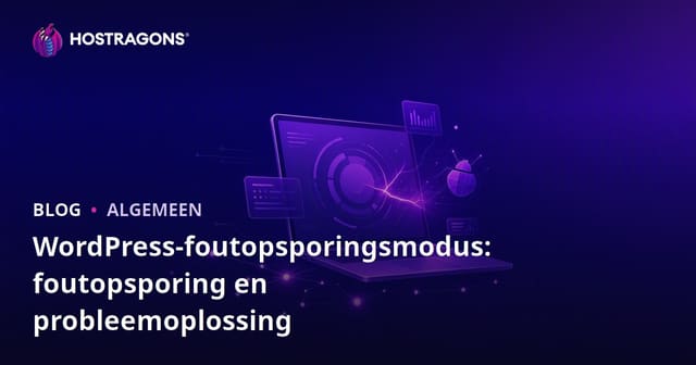 WordPress Debug Modus: Fouten Diagnose en Probleemoplossing