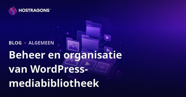 Beheer en organisatie van WordPress-mediabibliotheek
