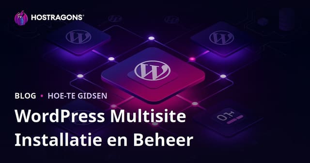WordPress Multisite installeren en beheren vanuit één dashboard