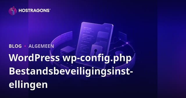 WordPress wp-config.php Bestandsbeveiligingsinstellingen