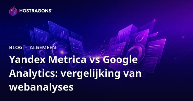 Yandex Metrica vs Google Analytics: Web Analise Vergelijking