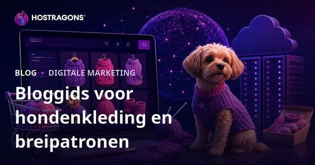 Zelfgemaakte Hondenkleding en Breipatronen: Complete Gids voor een Succesvolle E-commerce Blog