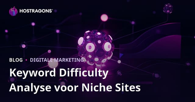 Zoekwoordmoeilijkheid analyseren voor nichesites: praktische Keyword Difficulty-gids
