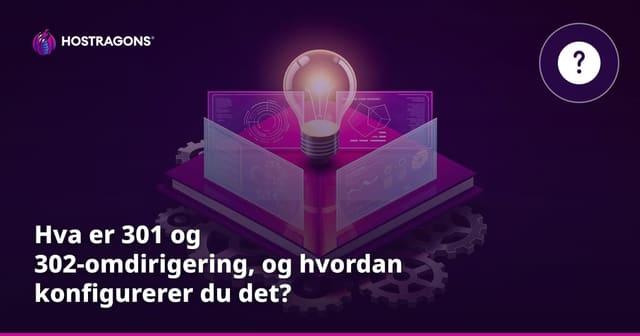 Hva er 301 og 302-omdirigering, og hvordan konfigurerer du det?