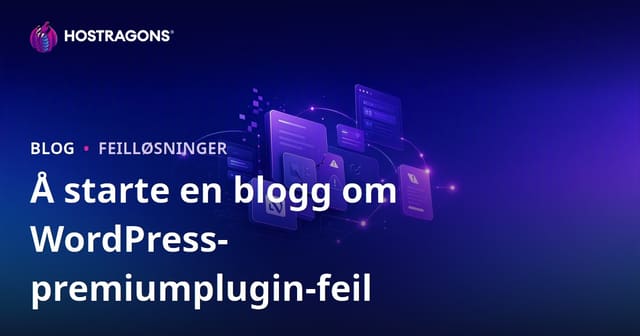 Å Åpne en Teknisk Blog om Premium WordPress-Plugin Feil og Løsninger