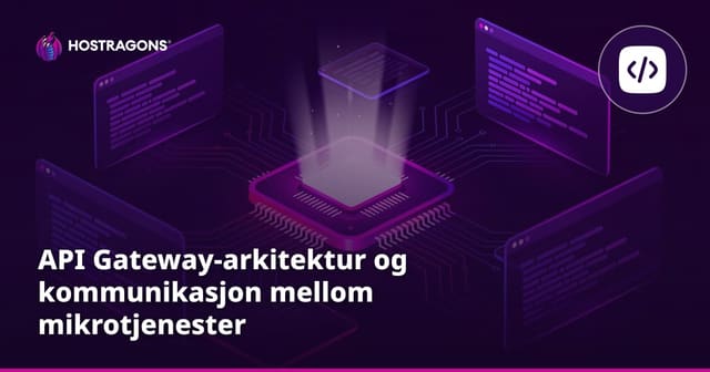 API Gateway-arkitektur og kommunikasjon mellom mikrotjenester