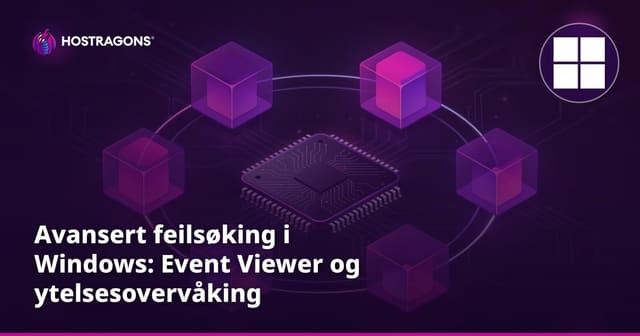 Avansert feilsøking i Windows: Event Viewer og ytelsesovervåking