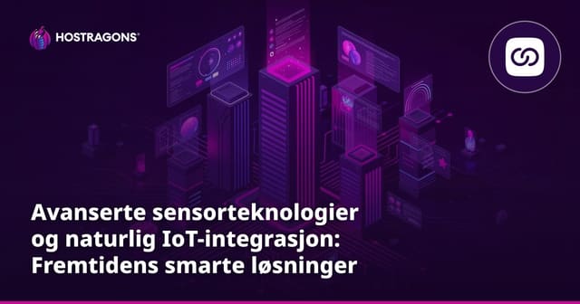 Avanserte sensorteknologier og naturlig IoT-integrasjon: Fremtidens smarte løsninger