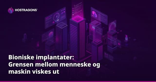 Bioniske Implantater: Utydelige Grenselinjer Mellom Menneske og Maskin