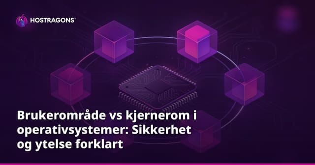 Brukerområde vs kjernerom i operativsystemer: Sikkerhet og ytelse forklart