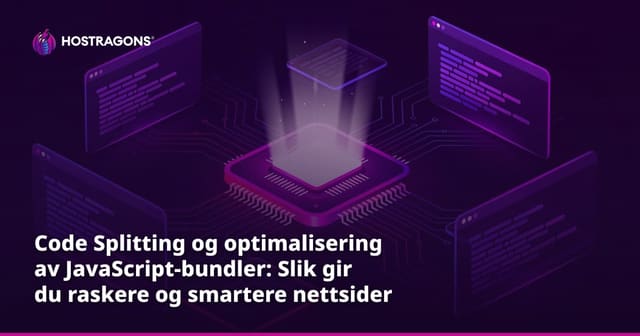 Code Splitting og optimalisering av JavaScript-bundler: Slik gir du raskere og smartere nettsider