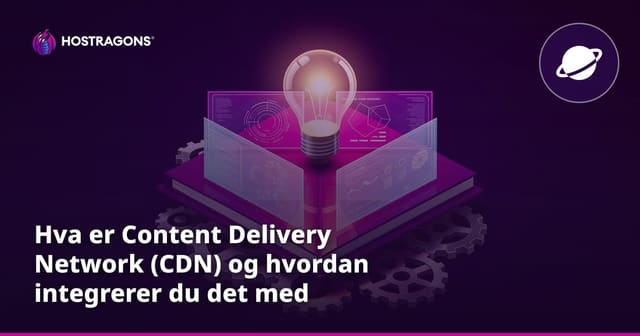 Hva er Content Delivery Network (CDN) og hvordan integrerer du det med bloggen din?