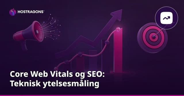 Core Web Vitals og SEO: Teknisk ytelsesmåling