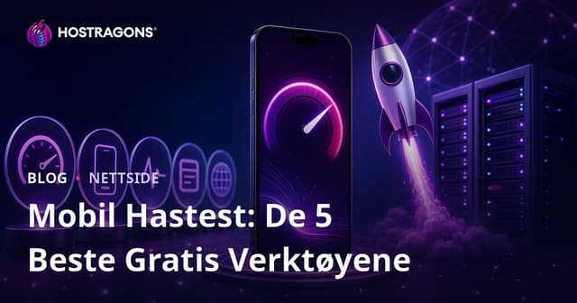 De 5 Beste Gratis Verktøyene for Testing av Mobilhastighet på Nettstedet Ditt