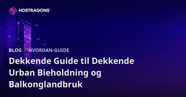 Dekkende Guide til Dekkende Urban Bieholdning og Balkonglandbruk