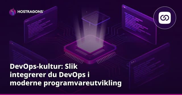 DevOps-kultur: Slik integrerer du DevOps i moderne programvareutvikling