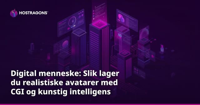 Digital menneske: Slik lager du realistiske avatarer med CGI og kunstig intelligens