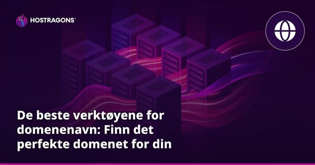 De beste verktøyene for domenenavn: Finn det perfekte domenet for din nettside