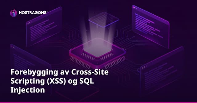 Forebygging av Cross-Site Scripting (XSS) og SQL Injection