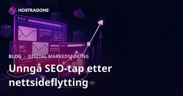 Forebygging av SEO-tap etter migrering av nettsted