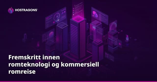 Fremskritt innen romteknologi og kommersiell romreise