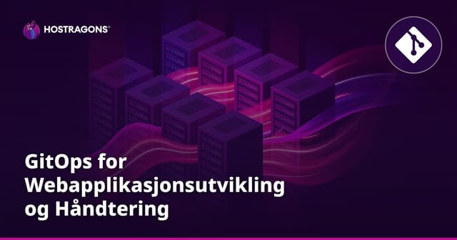 GitOps for Webapplikasjonsutvikling og Håndtering