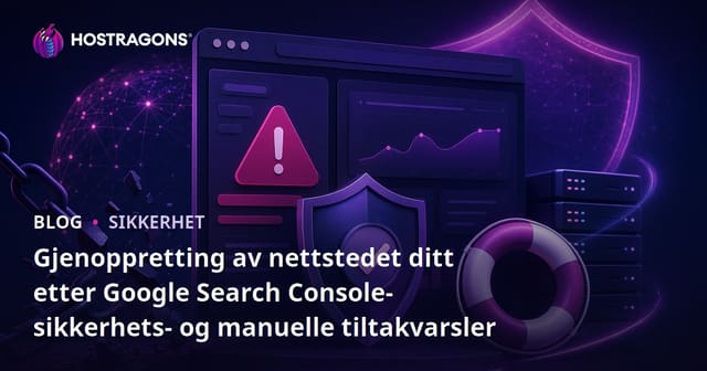 Gjenoppretting av nettstedet ditt etter Google Search Console-sikkerhets- og manuelle tiltakvarsler