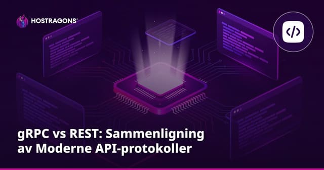 gRPC vs REST: Sammenligning av Moderne API-protokoller