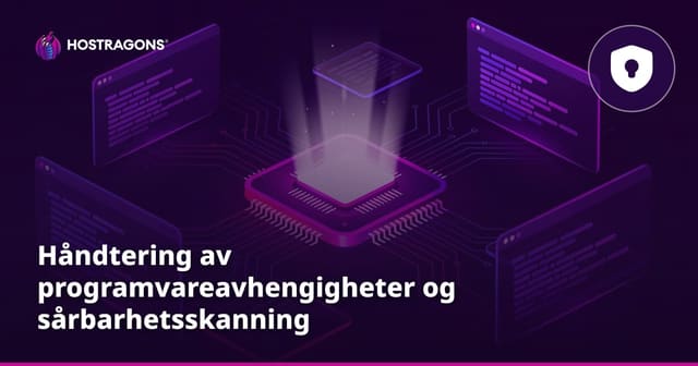 Administrasjon av programvareavhengigheter og sikkerhetsskanning