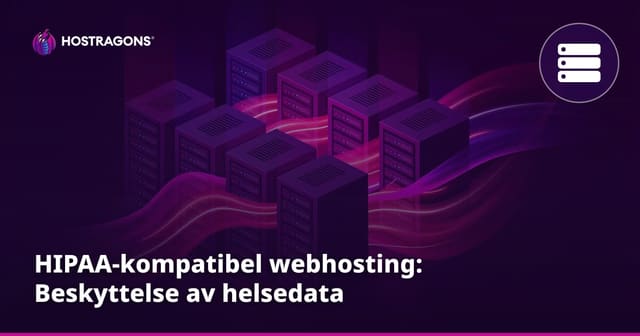 HIPAA-kompatibel webhosting: Beskyttelse av helsedata