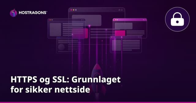 HTTPS og SSL: Grunnlaget for sikker nettside