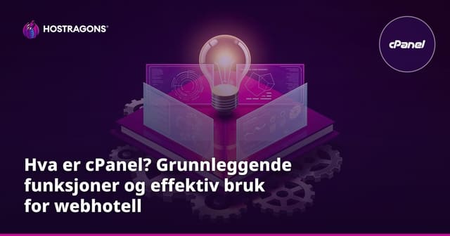 Hva er cPanel? Grunnleggende funksjoner og effektiv bruk for webhotell