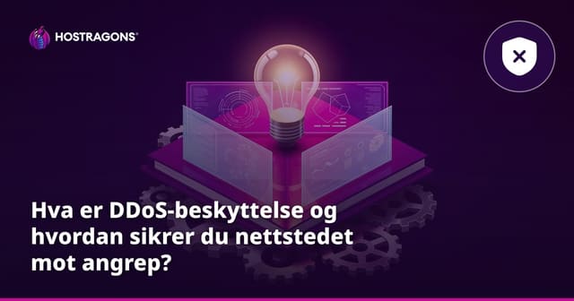 Hva er DDoS-beskyttelse og hvordan sikrer du nettstedet mot angrep?