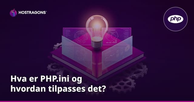 Hva er PHP.ini og hvordan tilpasses det?