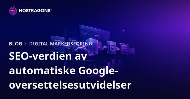 Hva Er SEO-verdien av Google Automatiske Oversettelsesplugins? Manuell Oversettelse?