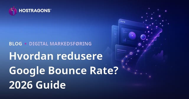 Hvordan redusere Google Bounce Rate?