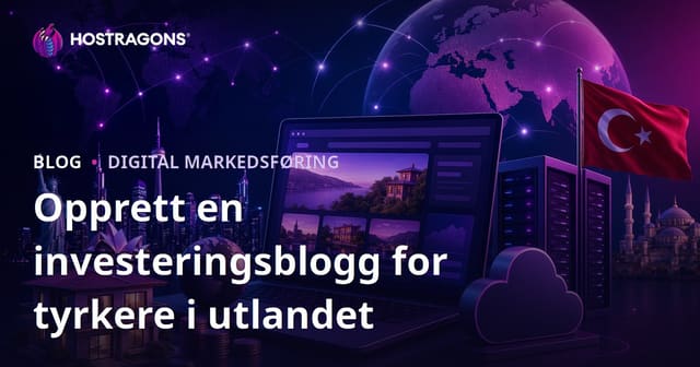 Investeringsguide for Tyrkere i Utlandet: Slik Starter Du en Nisjeblogg
