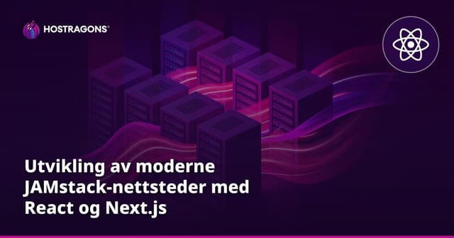 Utvikling av moderne JAMstack-nettsteder med React og Next.js