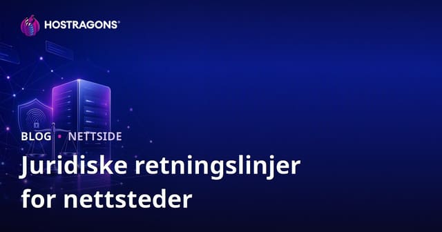 Juridiske krav og KVKK å ta hensyn til når du lager en nettside