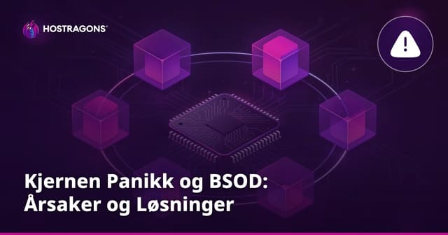 Kjernen Panikk og BSOD: Årsaker og Løsninger