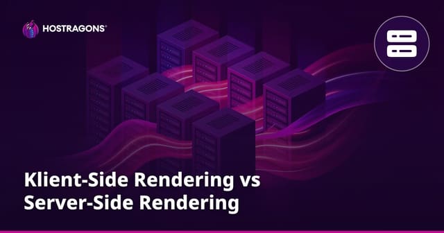 Klient-Side Rendering vs Server-Side Rendering