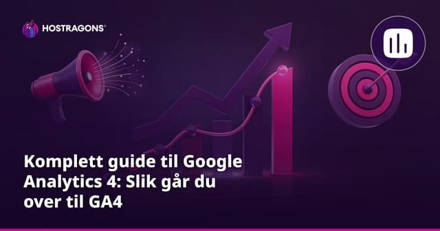 Komplett guide til Google Analytics 4: Slik går du over til GA4