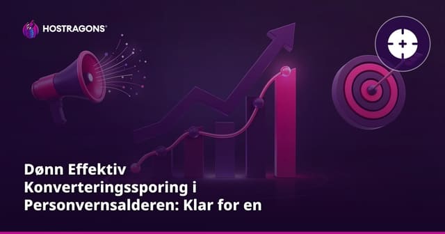 Dønn Effektiv Konverteringssporing i Personvernsalderen: Klar for en Cookie-fri Fremtid?