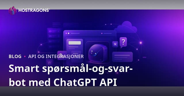 Legge til en Spesialtilpasset Smart Spørsmål-svar Bot på Nettstedet Ditt med ChatGPT API