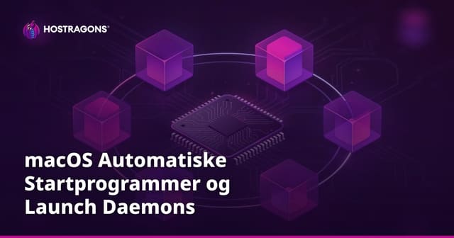macOS Automatiske Startprogrammer og Oppskyt demoner