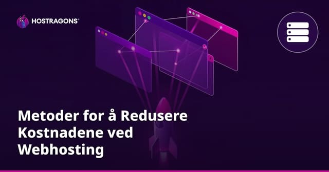 Metoder for å Redusere Kostnadene ved Webhosting